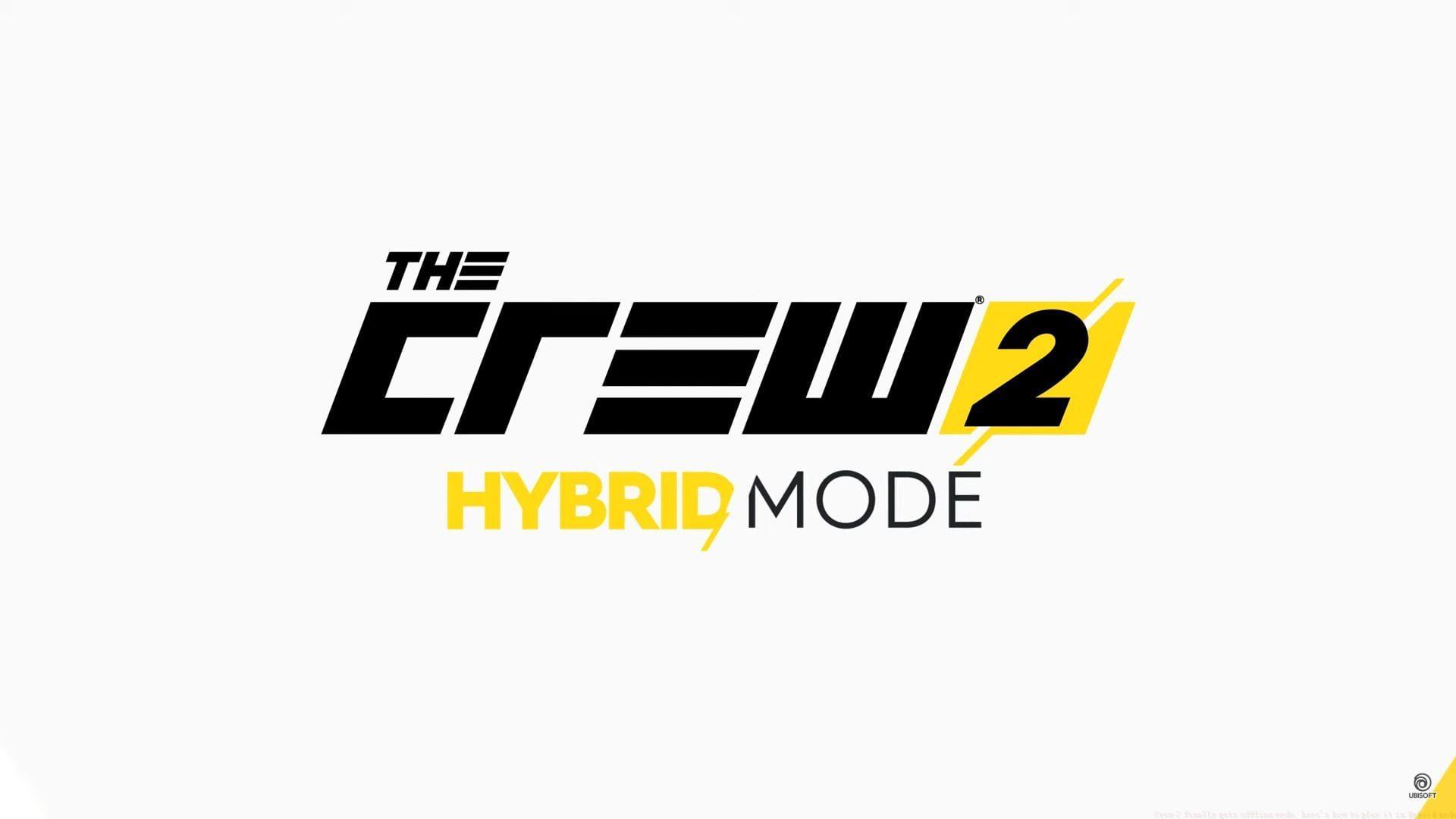 Crew 2 Hybrid Mode