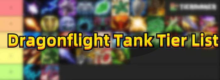 Dragonflight-Tank-Tier-List