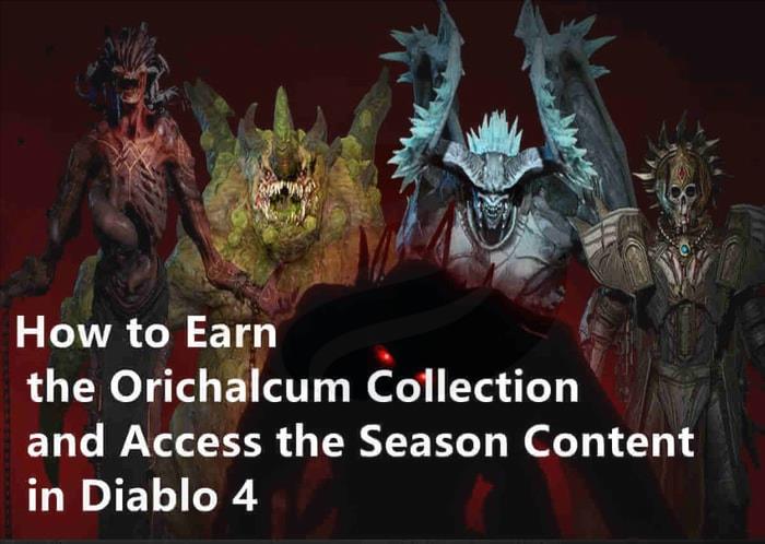 How to Earn the Orichalcum Collection and Access the Season Content in Diablo 4 banner