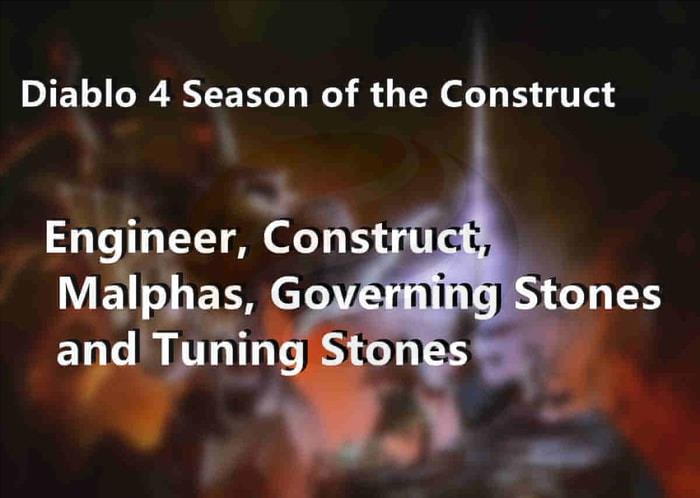 Diablo 4 Season of the Construct Engineer Construct Malphas Governing Stones and Tuning Stones banner