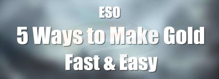 ESO 5 Easy Ways to Make Gold Fast p1