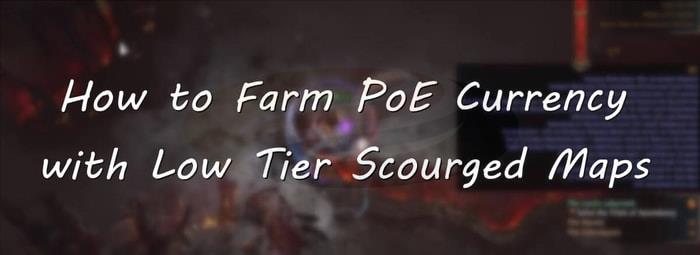 How to Farm PoE Currency with Low Tier Scourged Maps - PoE 3.16 cover