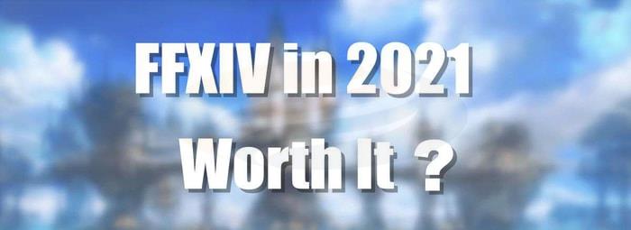 Is FFXIV Worth Playing 2021 p1