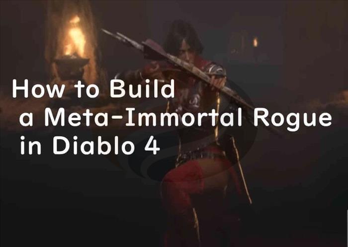 How to Build a Meta-Immortal Rogue in Diablo 4 banner